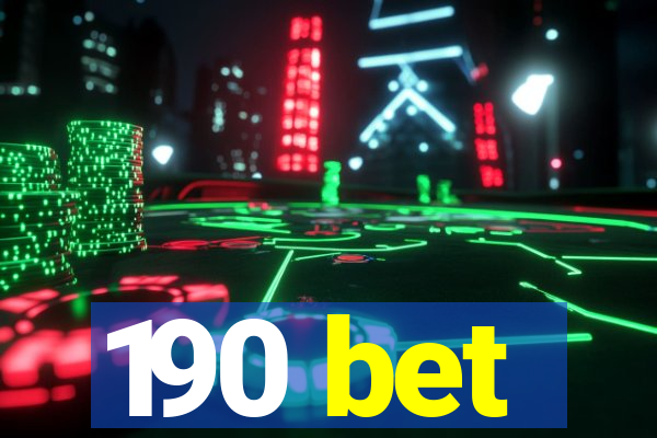 190 bet